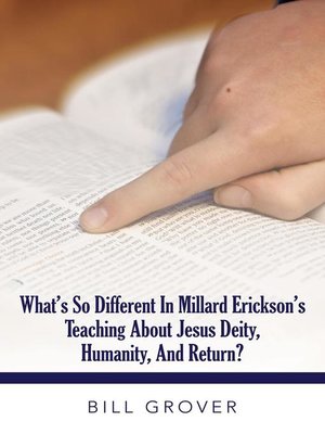 cover image of What's So Different in Millard Erickson's Teaching About Jesus Deity, Humanity, and Return?